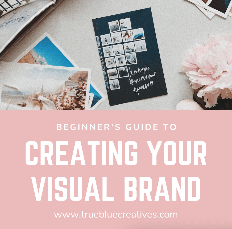 Beginner's Guide to Creating Your Visual Brand