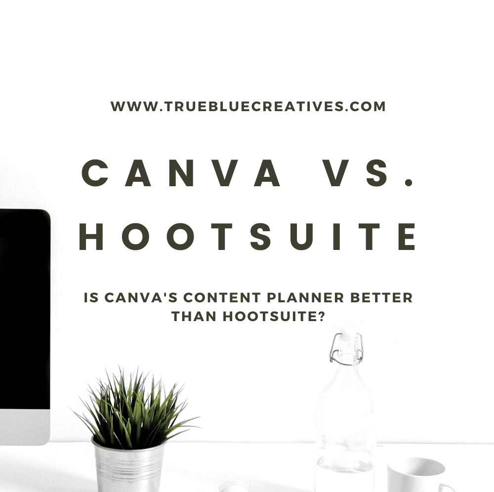 Canva vs. Hootsuite: Is Canva's Content Planner Better Than Hootsuite?