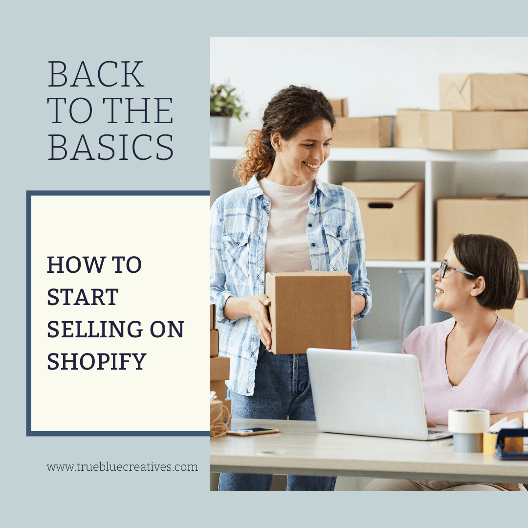 How to Start Selling on Shopify